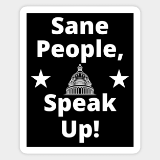 Sane People, Speak Up - Equal Rights Activism Sticker